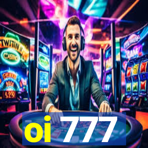 oi 777